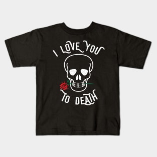 I Love You Too Death Kids T-Shirt